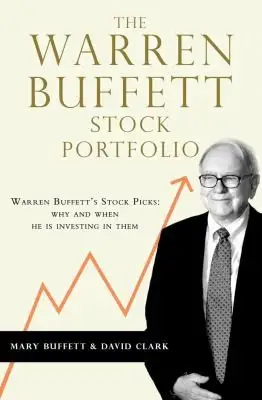 The Warren Buffett Stock Portfolio Warren Buffetts Current Stock Picks And Why He Is Investing In Them