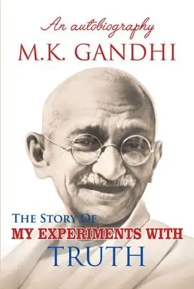 The Story of My Experiments with Truth