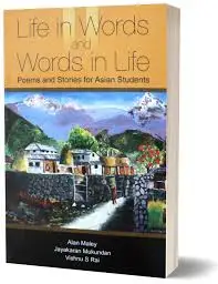 Life in Words and Words in Life Poems and Stories for Asian Students