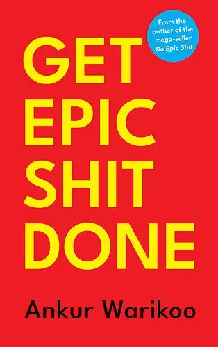 GET EPIC SHIT DONE (hard cover)