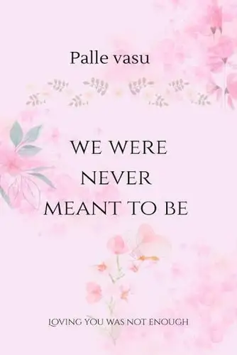we were never meant to be